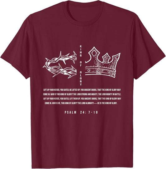 Psalm 24:7 - 10 King Of Glory Christian Bible Men Women T-Shirt - T-Shirt | Maroon