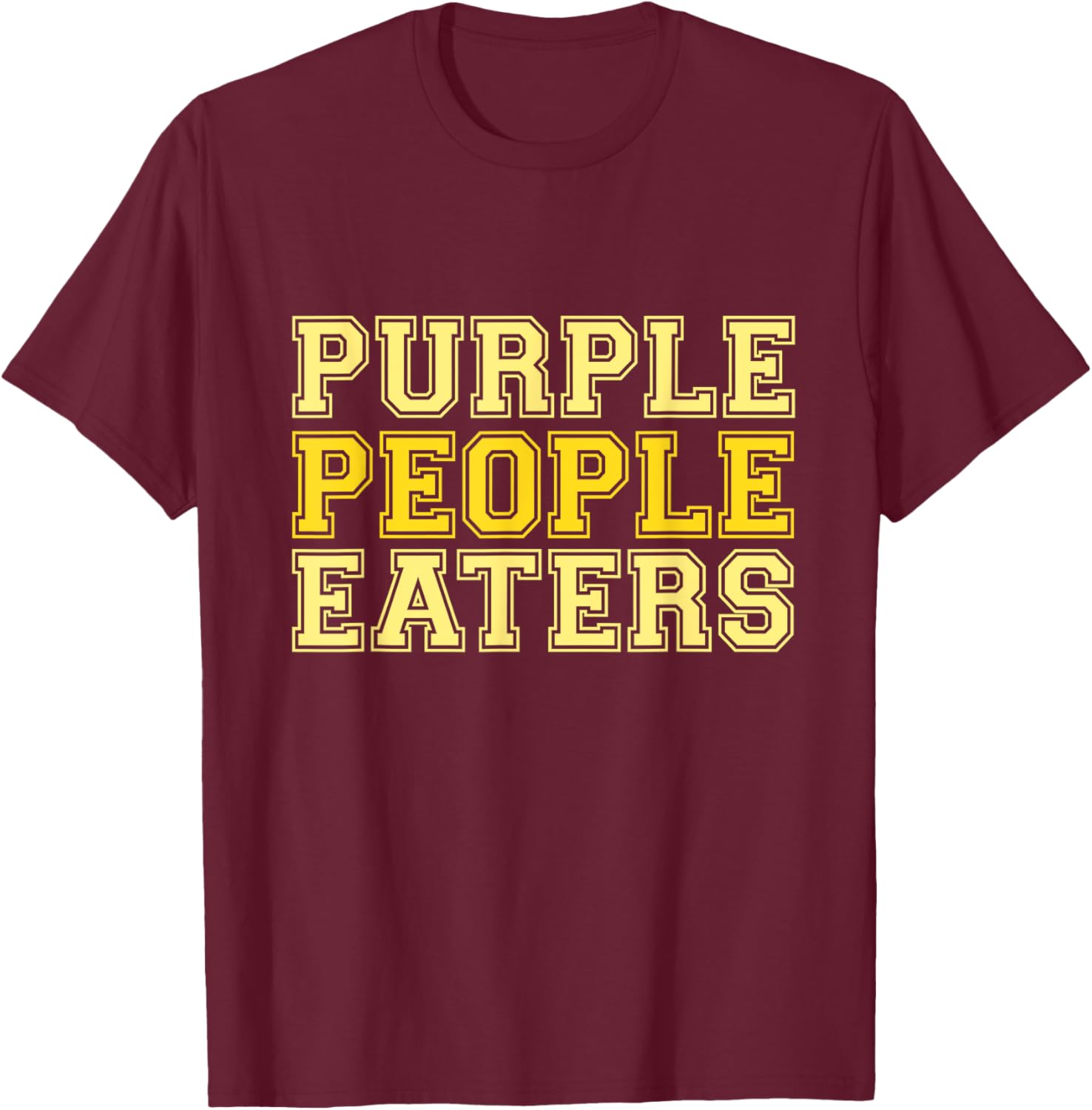 Purple People Eaters T-Shirt - T-Shirt | Maroon