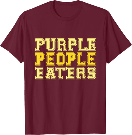 Purple People Eaters T-Shirt - T-Shirt | Maroon