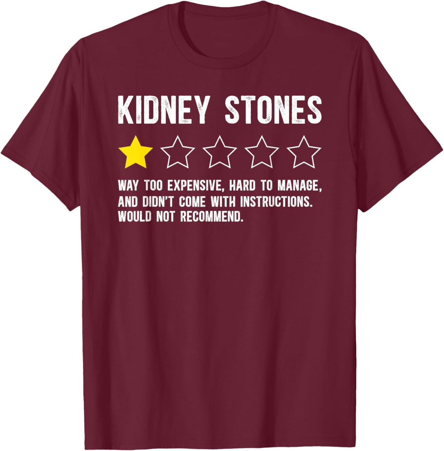 Kidney Stones Surgery Survivor Funny Kidney Stone Warrior T-Shirt - T-Shirt | Maroon