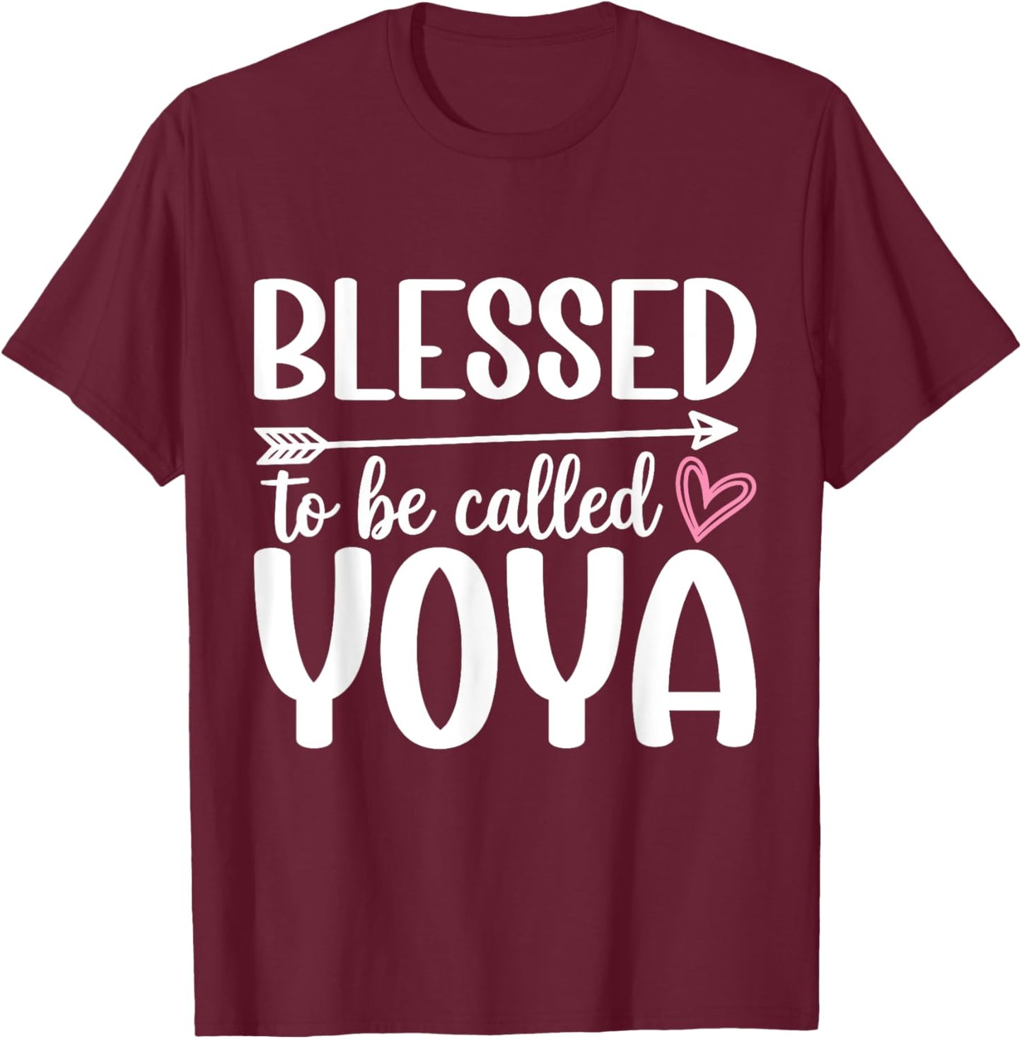 Blessed to Be Called Yoya Mother's Day T-Shirt - T-Shirt | Maroon