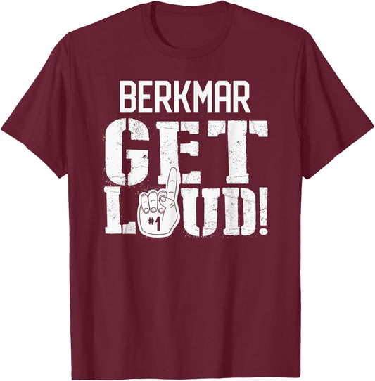 Berkmar High School Get Loud! T-Shirt - T-Shirt | Maroon