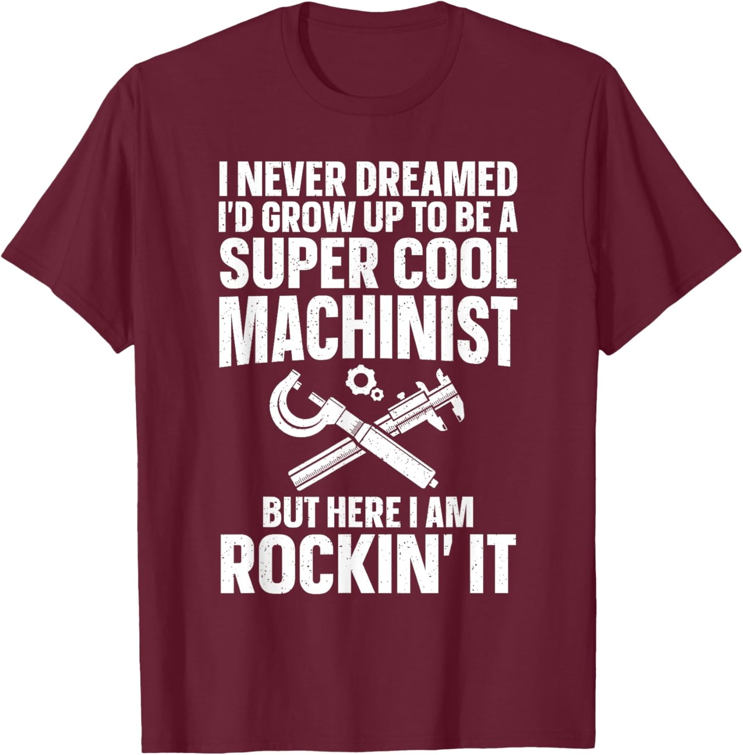 Cool Machinist Design Women Machining CNC Machinist T-Shirt - T-Shirt | Maroon