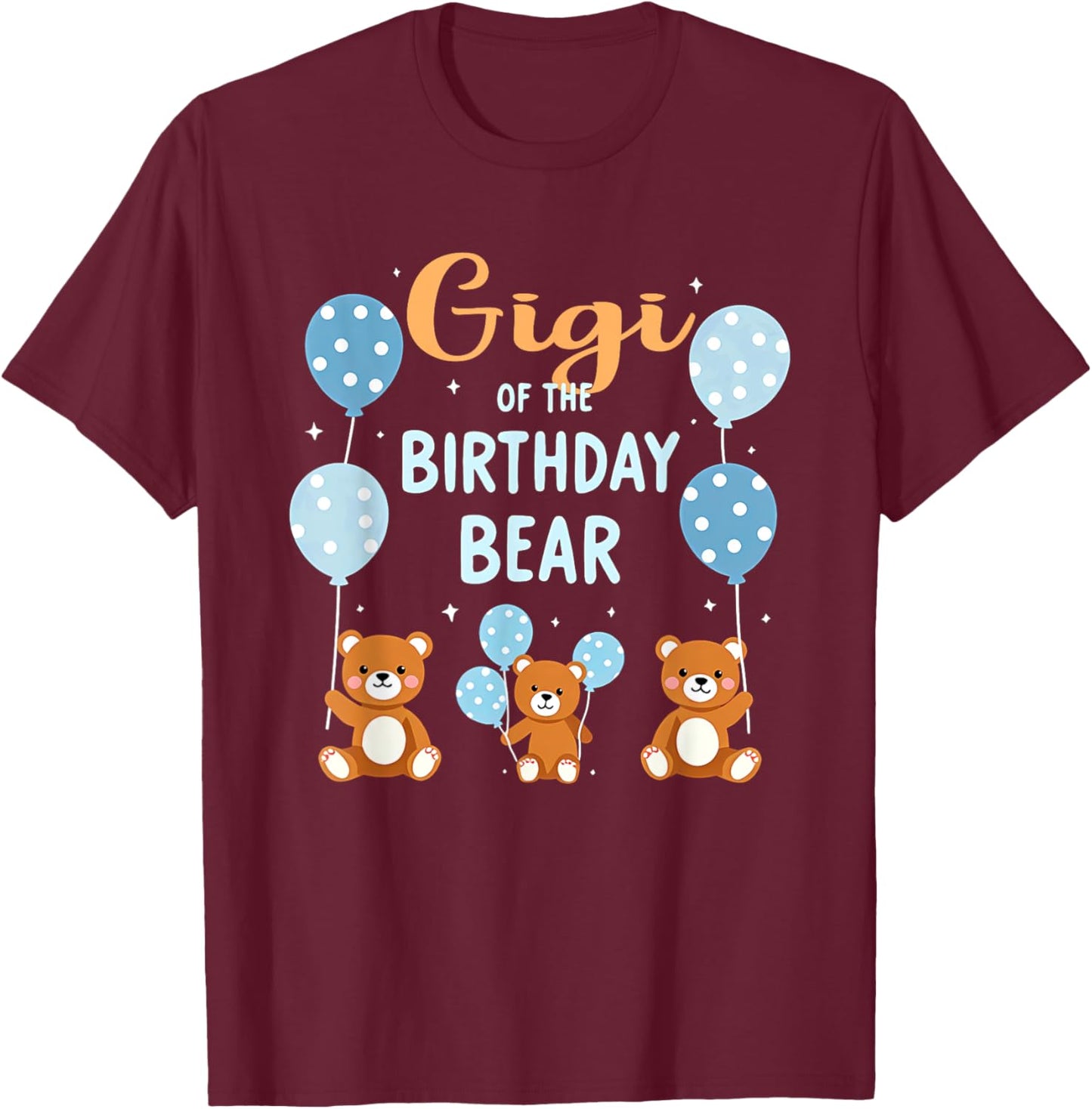 Birthday Bear Grandmother Gigi Of The Birthday Boy T-Shirt - T-Shirt | Maroon