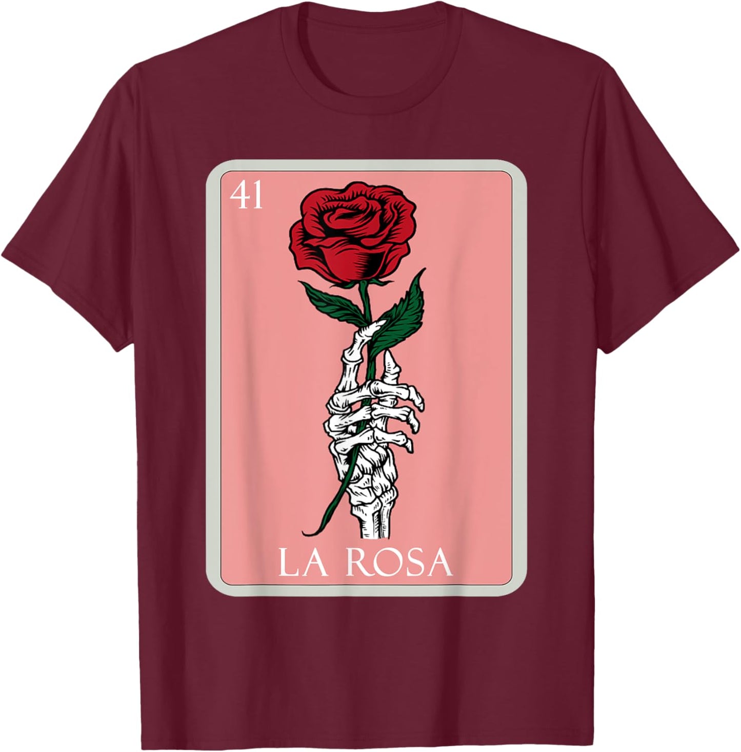 La Rosa Skeleton Hand Red Rose Mexican Bingo Lottery Card T-Shirt - T-Shirt | Maroon