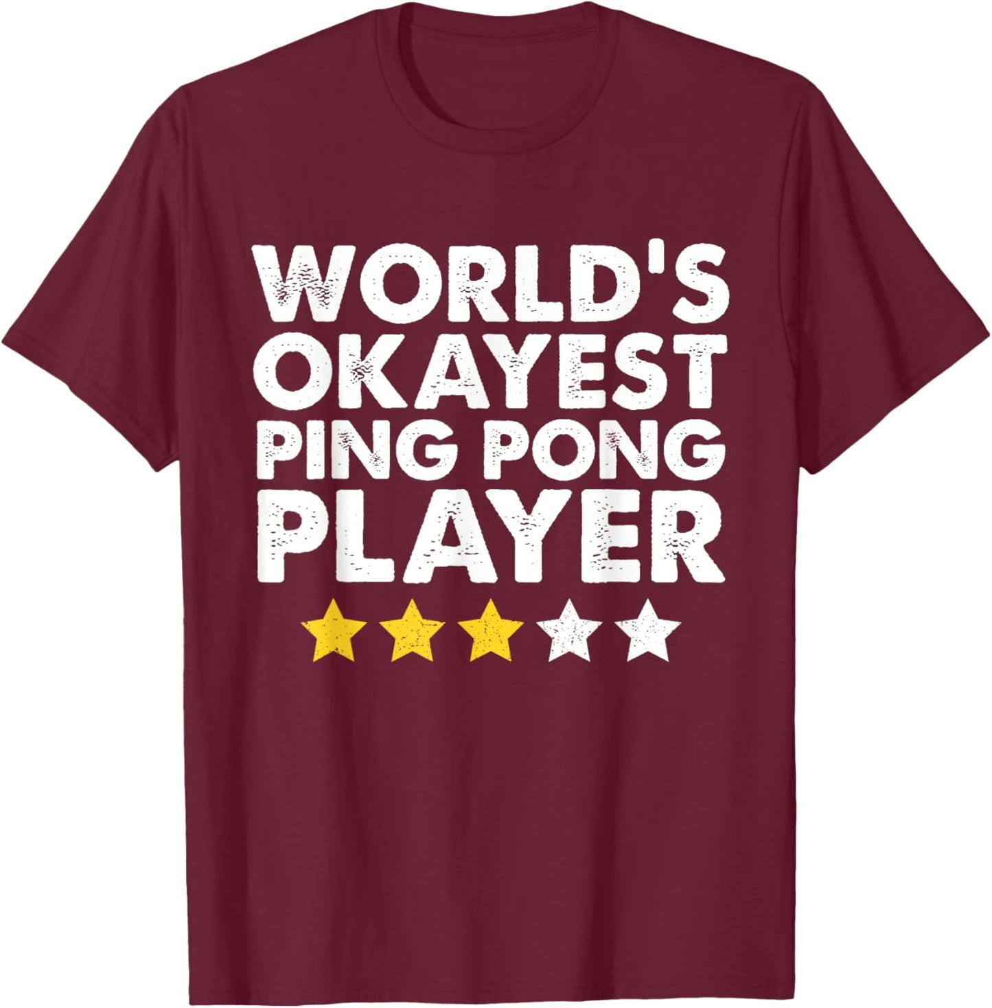 World's Okayest Ping Pong Player Funny Vintage Table Tennis T-Shirt - T-Shirt | Maroon