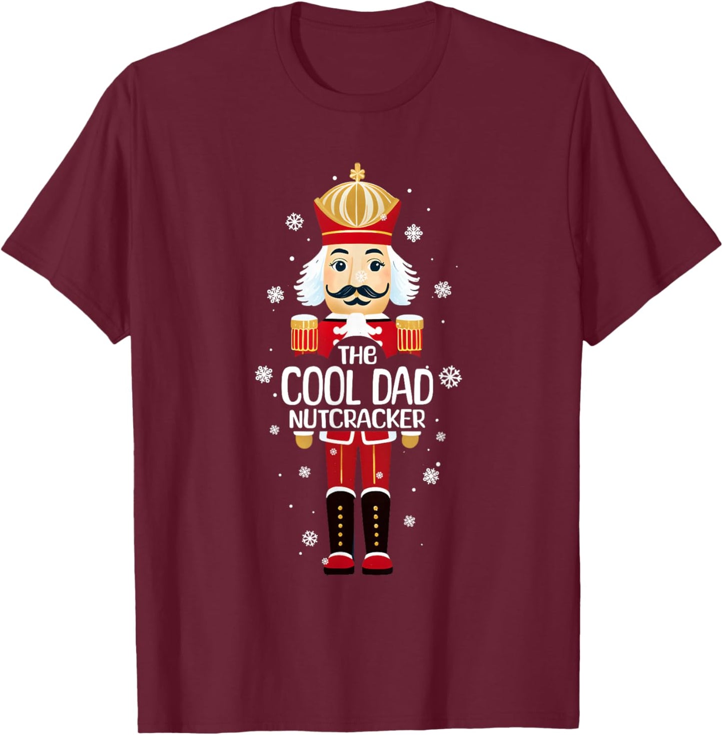 Cool Dad Nutcracker Funny Christmas Family Matching Pajama T-Shirt - T-Shirt | Maroon