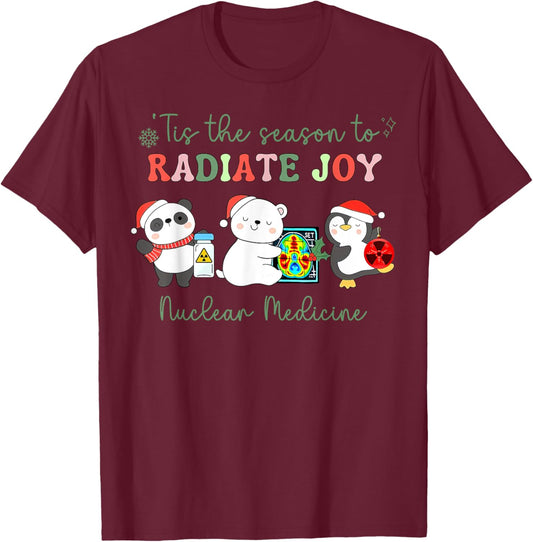 Tis The Season To Radiate Joy Nuclear Medicine NMT Christmas T-Shirt - T-Shirt | Maroon