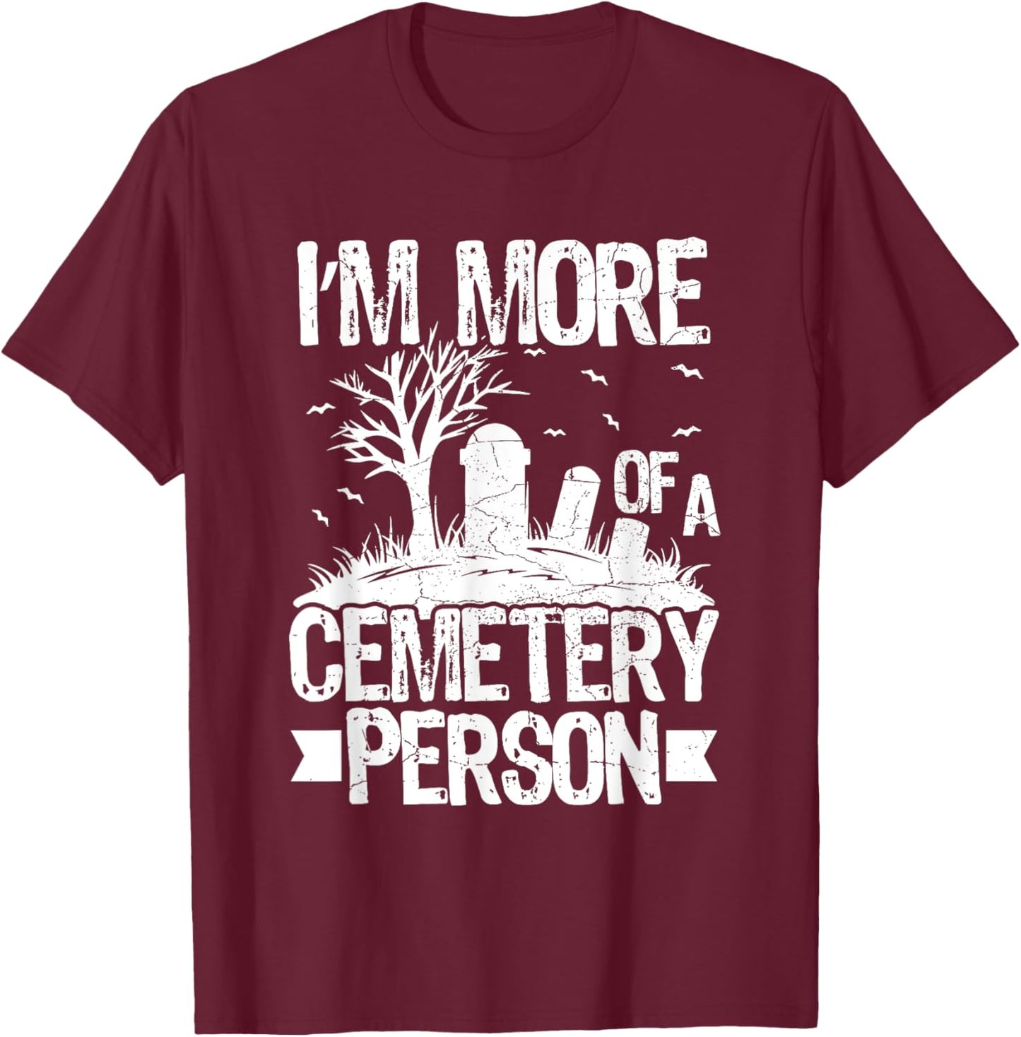Tombstone Lover Design for a Cemetery Enthusiast T-Shirt - T-Shirt | Maroon