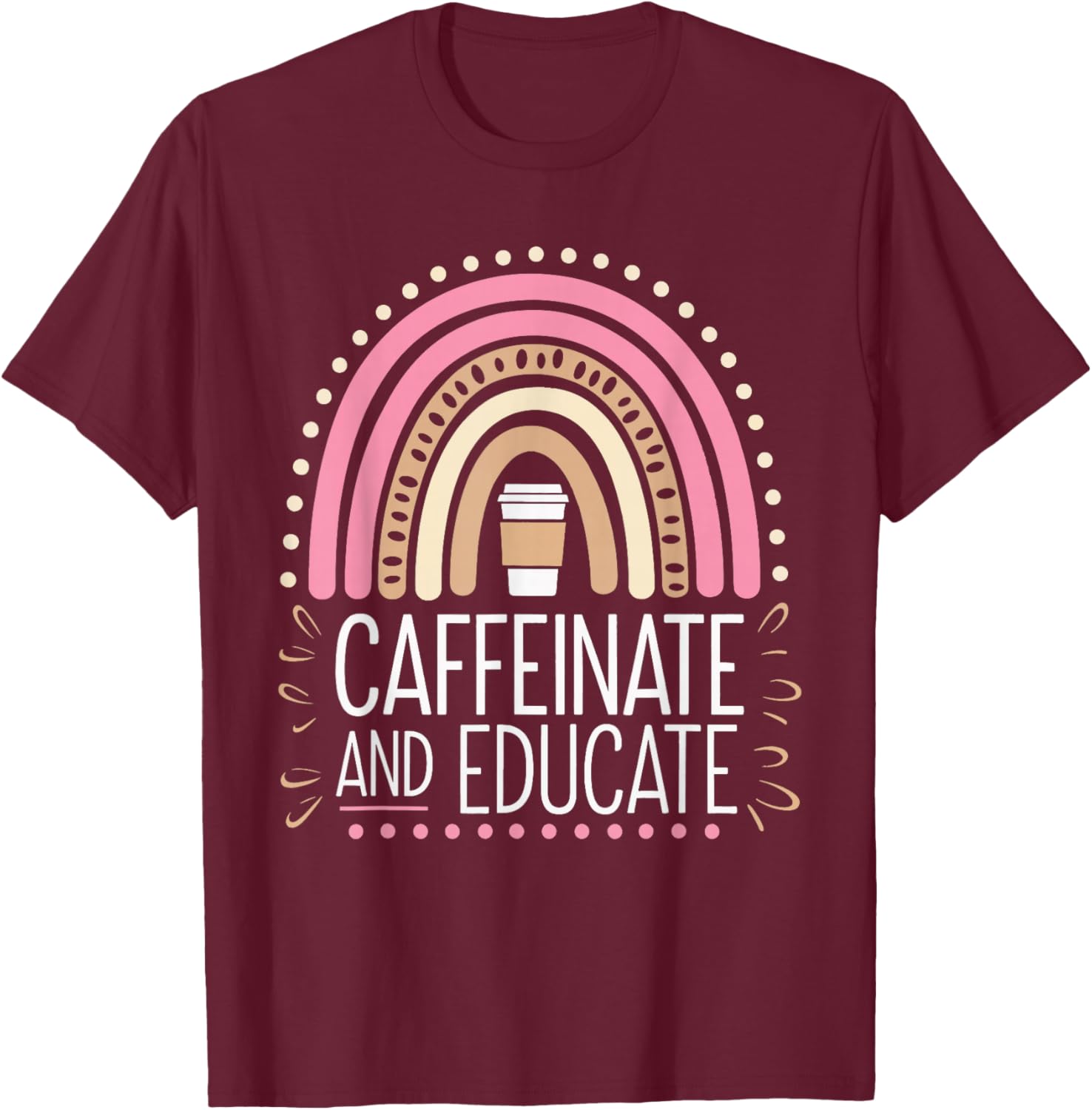 Coffee Caffeine Educator Education Teacher -Adults Black Small Modern Short Sleeve School School T-Shirt - T-Shirt | Maroon