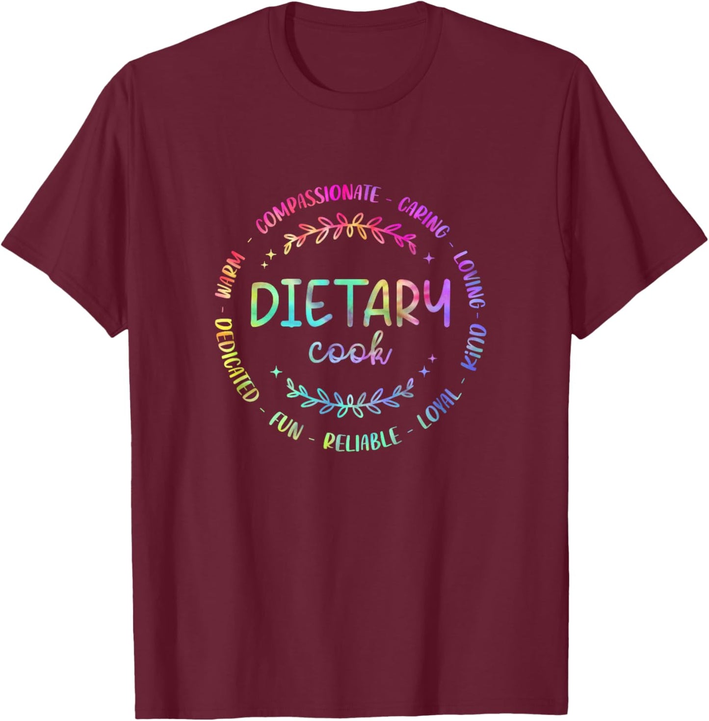 Funny Dietary Cook Tie Dye Appreciation Week Healthcare T-Shirt - T-Shirt | Maroon