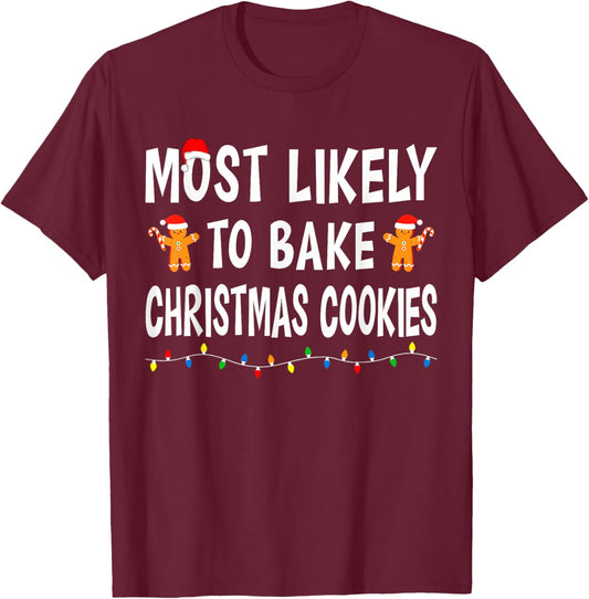 Most Likely To Christmas Xmas Pajamas Funny Matching Family T-Shirt - T-Shirt | Maroon