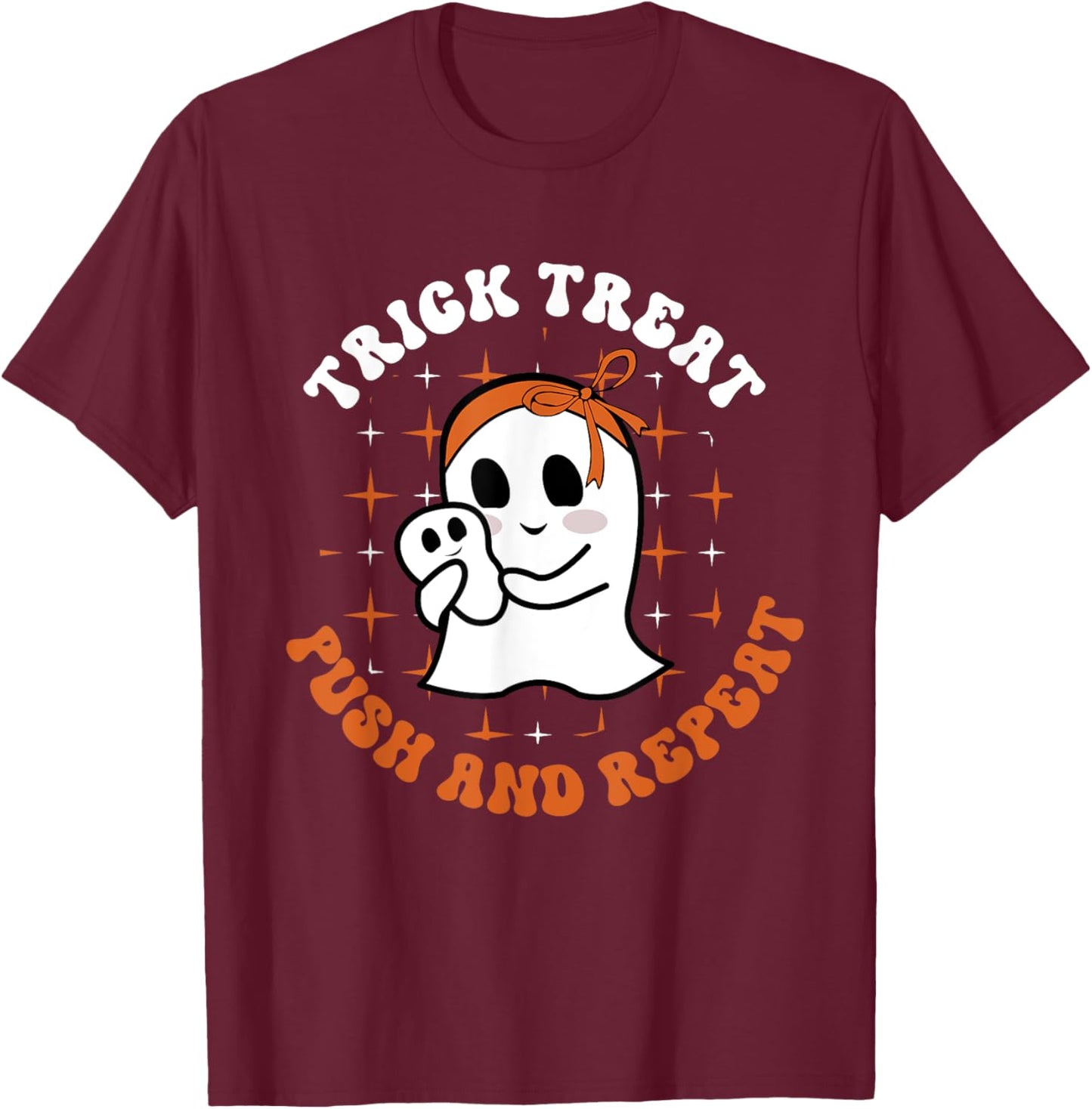 Trick Treat Push & Repeat, Labor & Delivery Nurse Halloween T-Shirt - T-Shirt | Maroon
