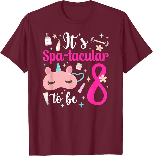 8th Spa Birthday Party Eight Year Old Spa B-Day Girls T-Shirt - T-Shirt | Maroon