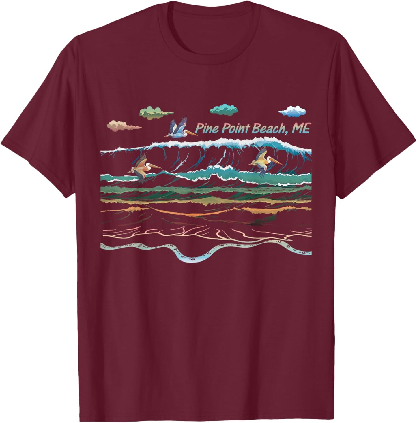 Pine Point Beach ME Beach Maine Beach Waves Pelican Birding T-Shirt - T-Shirt | Maroon