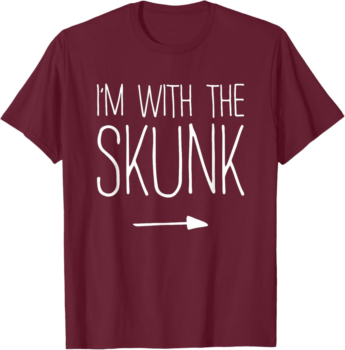I'm With The Skunk Shirt Adult Kids Men Women Costume T-Shirt - T-Shirt | Maroon
