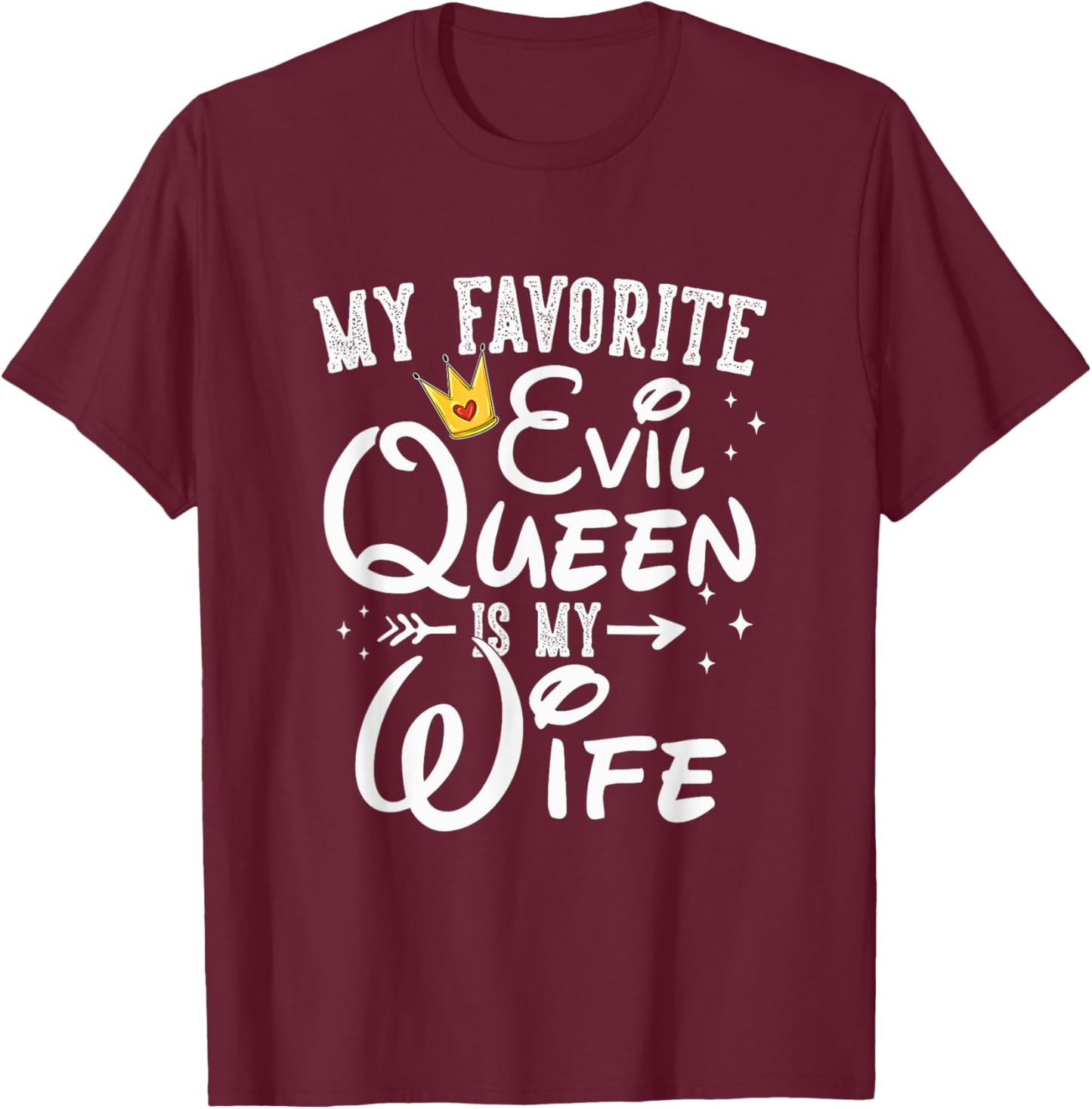 My Favorite Evil Queen Is My Wife Halloween Gifts T-Shirt - T-Shirt | Maroon