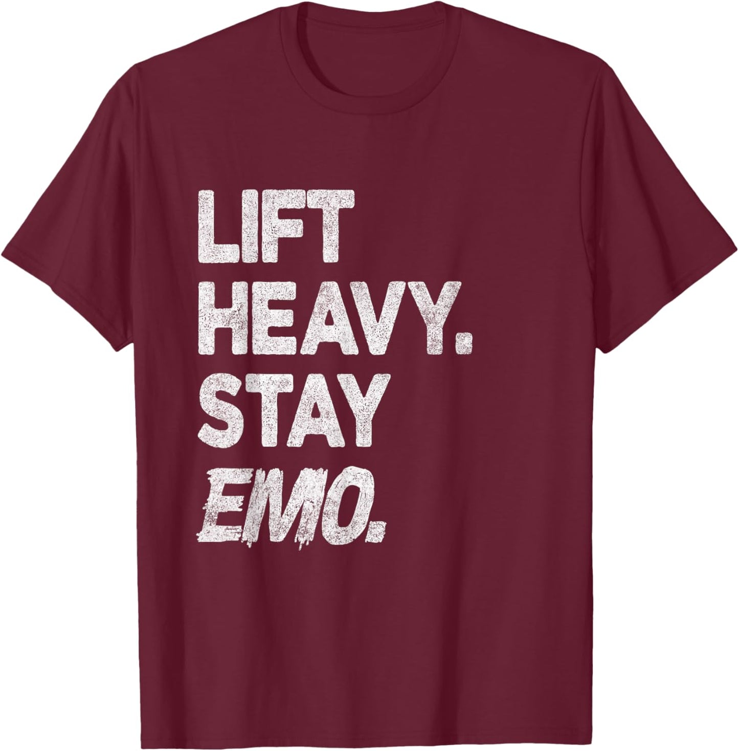 Lift Heavy Stay Emo Gym and Fitness Weightlifting Emo Lover T-Shirt - T-Shirt | Maroon