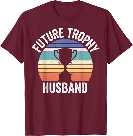 Future Trophy Husband T-Shirt - T-Shirt | Maroon