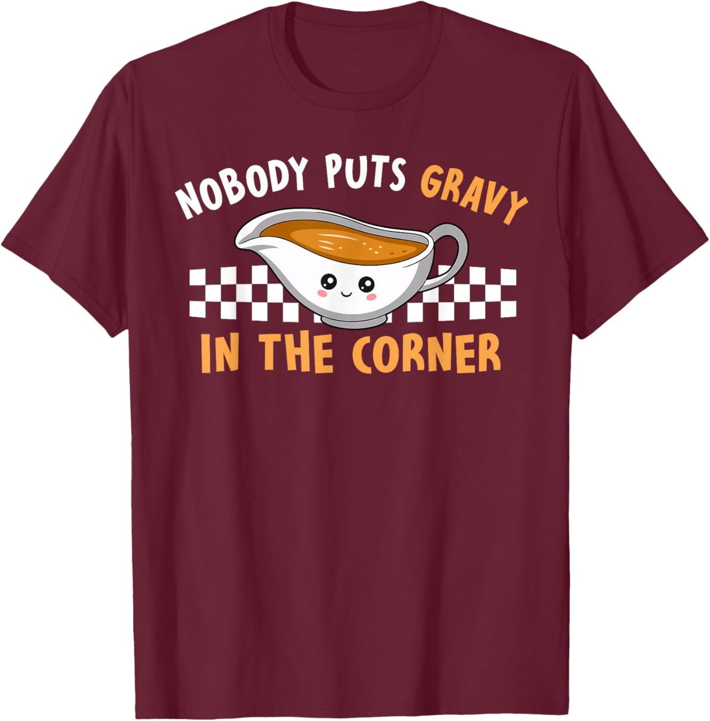 Funny Thanksgiving Humor , -Adults, Kids, Black, Small, Short Sleeve T-Shirt - T-Shirt | Maroon