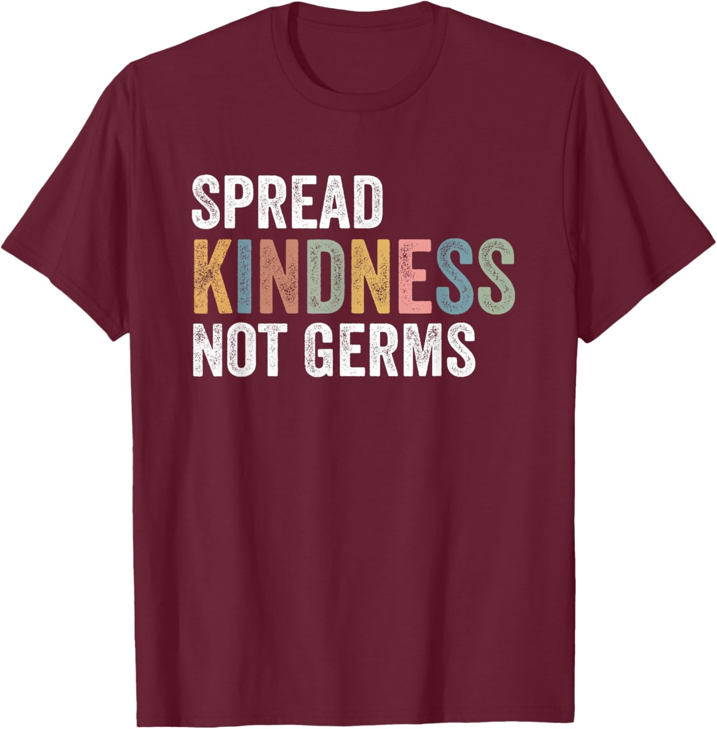 Groovy vintage Spread Kindness Not Germs T-Shirt - T-Shirt | Maroon