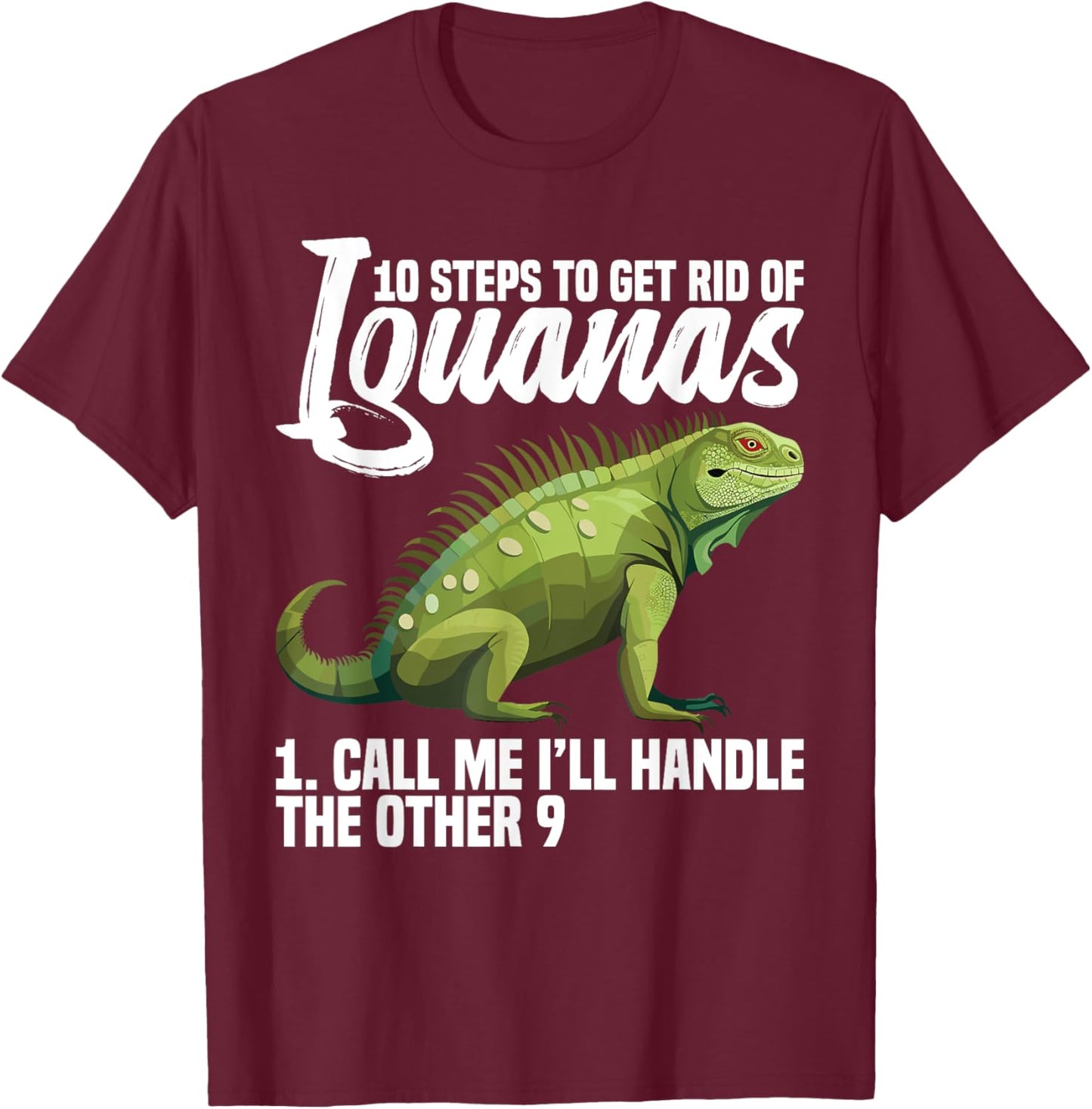 Lizard Hunting Equipment Tools Iguana Removal Tech T-Shirt - T-Shirt | Maroon