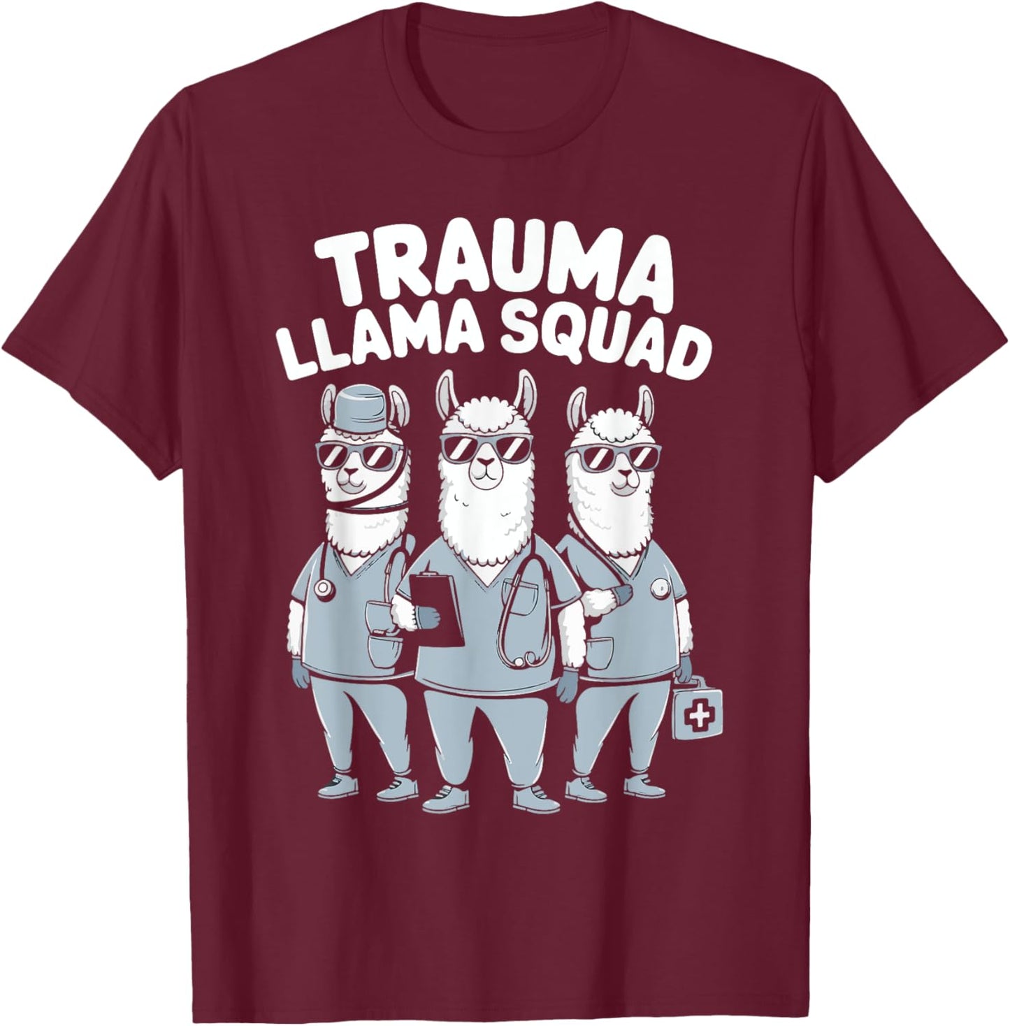 Trauma Llama Squad Funny Medical Paramedic Humor T-Shirt - T-Shirt | Maroon