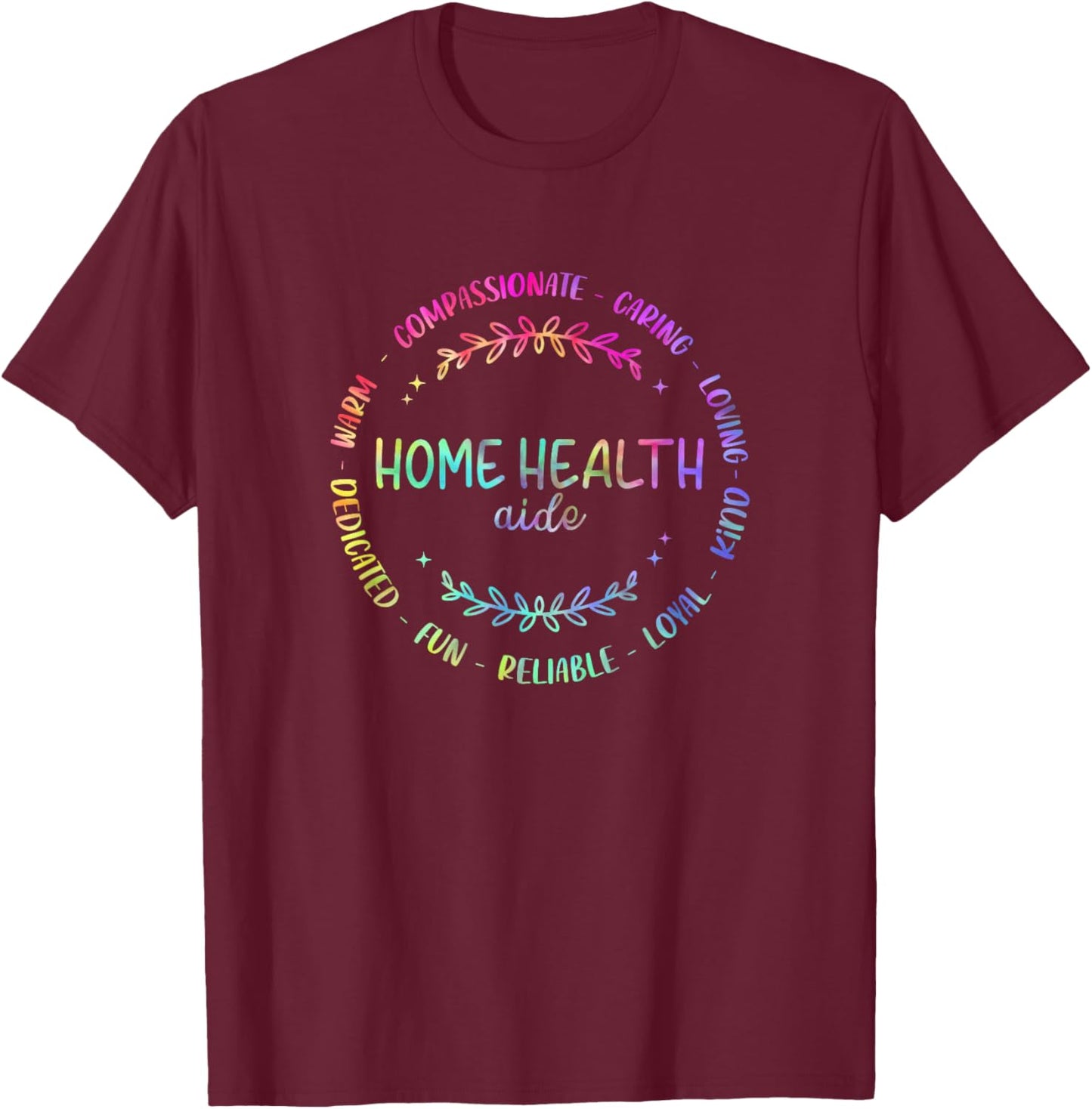 Tie Dye HHA Home Health Aide Healthcare Appreciation T-Shirt - T-Shirt | Maroon