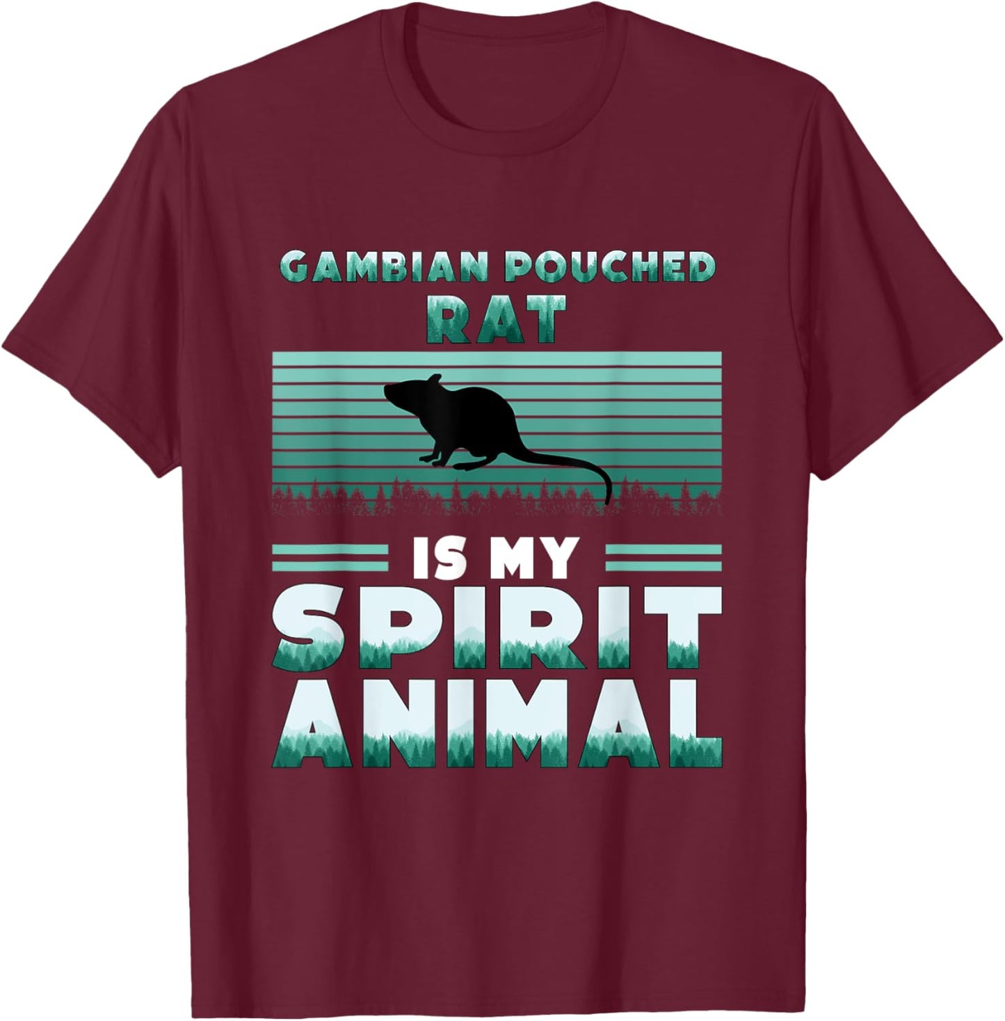 Gambian Pouched Rat is my Spirit Animal African Rat T-Shirt - T-Shirt | Maroon