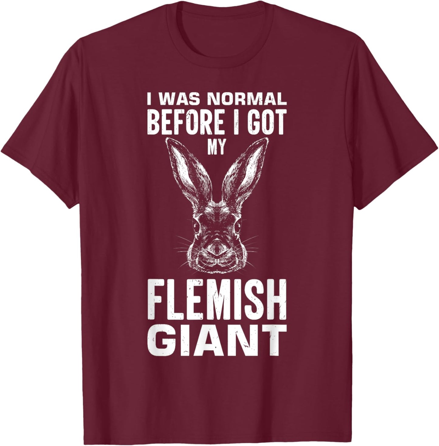 Rabbit Lover Design with Flemish Giant T-Shirt - T-Shirt | Maroon
