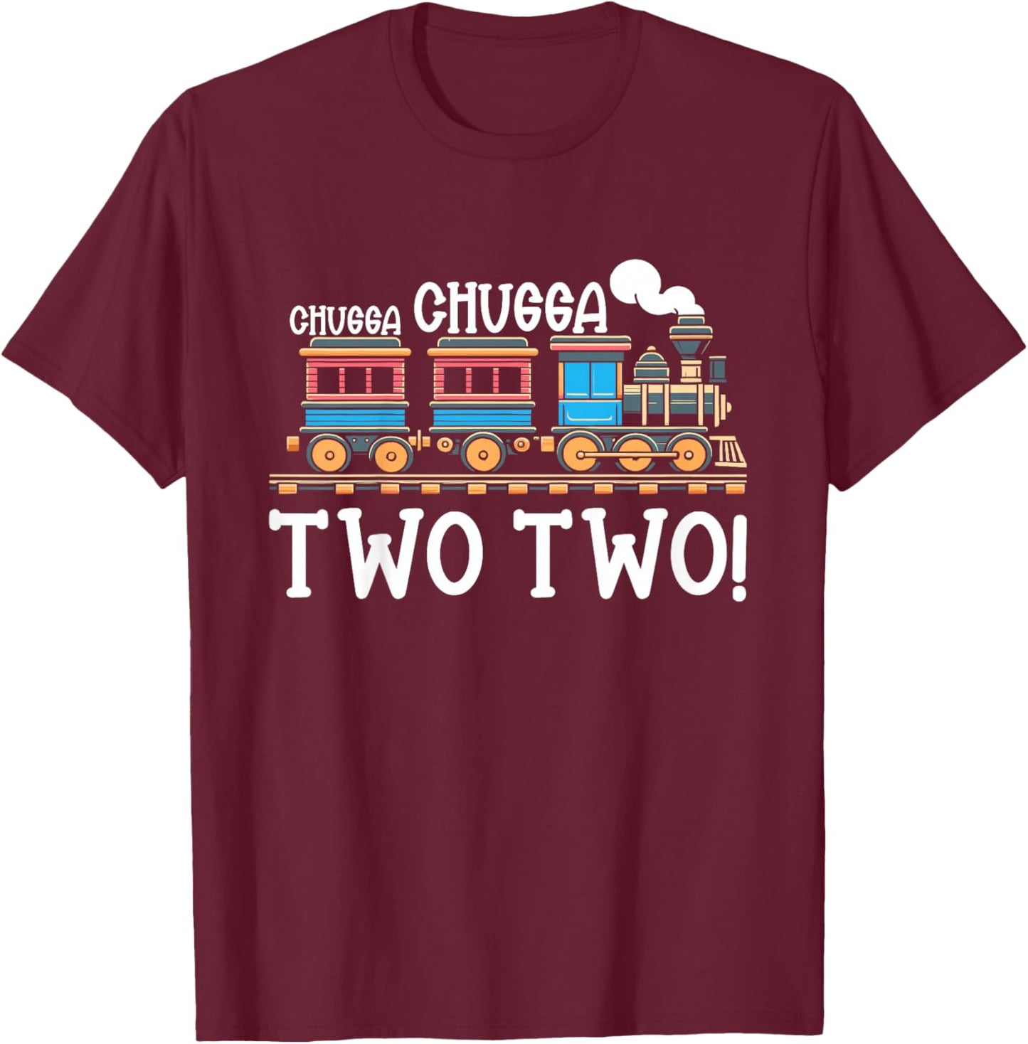Kids 2nd Birthday Boy Train Chugga Chugga Two Two Toddler T-Shirt - T-Shirt | Maroon