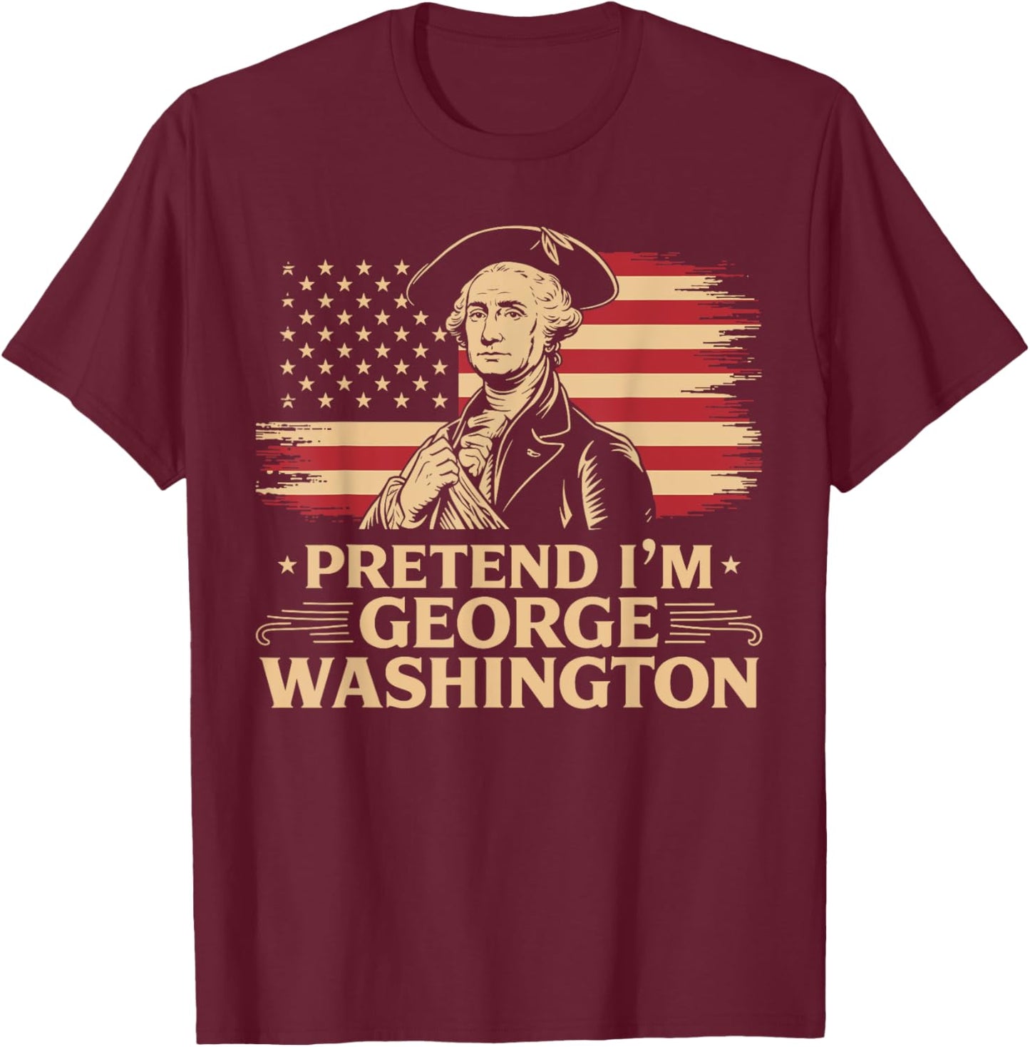 Pretend I'm George Washington Vintage Halloween Costume T-Shirt - T-Shirt | Maroon