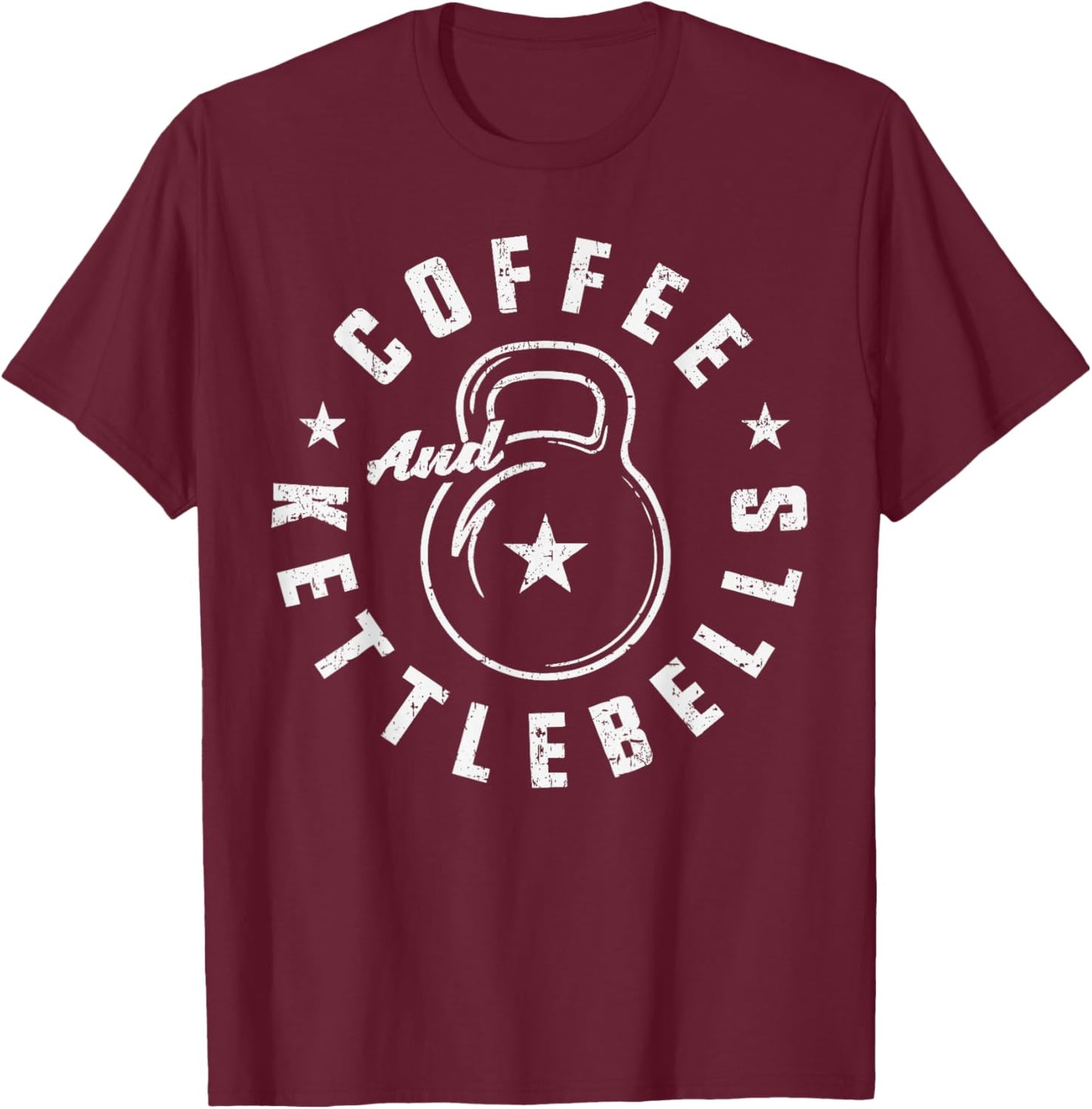Coffee And Kettlebells T-Shirt - T-Shirt | Maroon