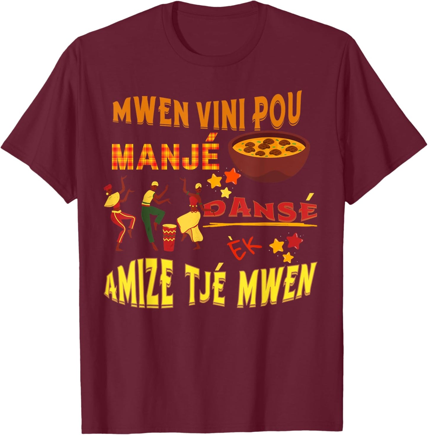 St. Lucia Creole day Manje Danse Kweyol day T-Shirt - T-Shirt | Maroon