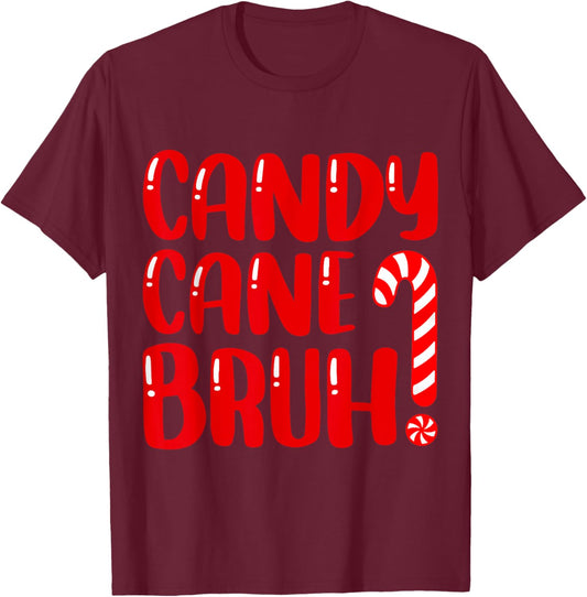Candy Cane Bruh Christmas Candy Cane Party Boys Girls Xmas T-Shirt - T-Shirt | Maroon