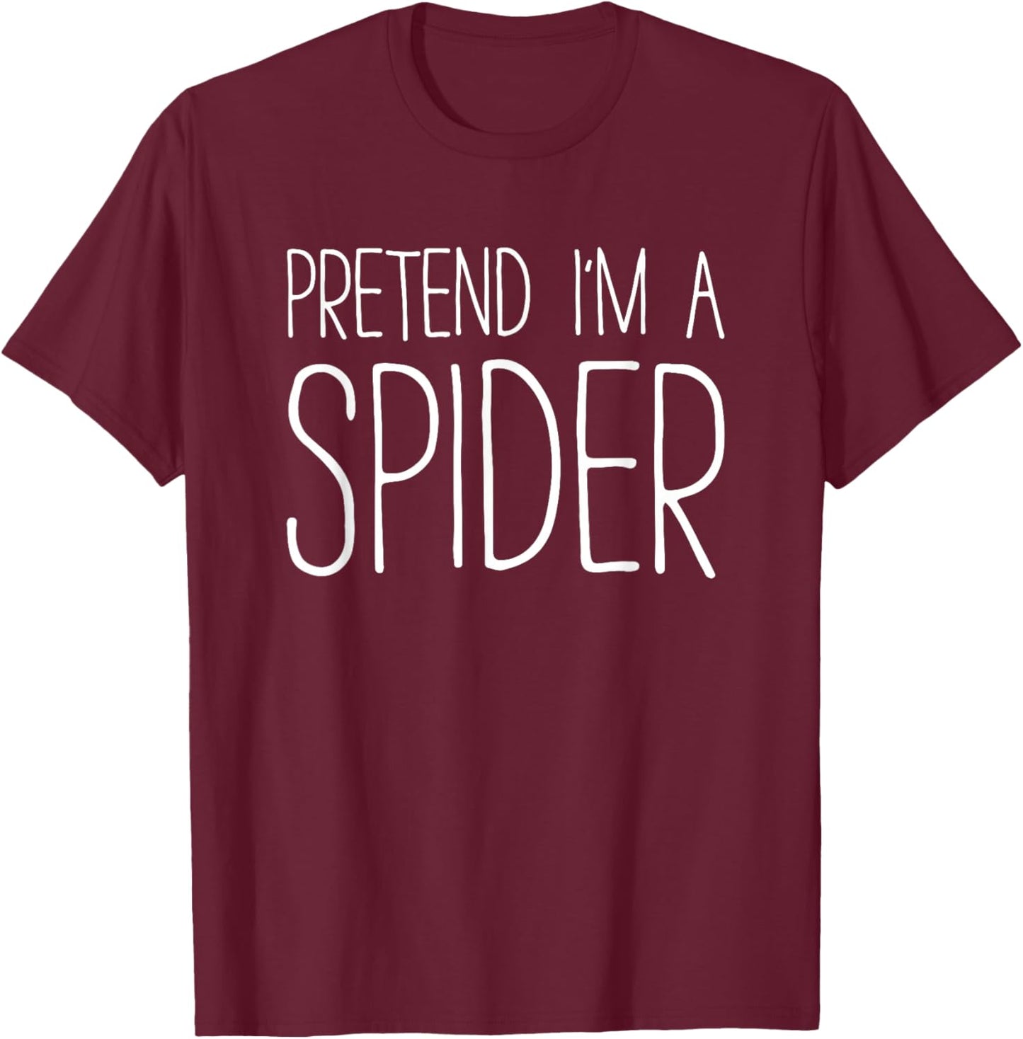 Pretend I'm A Spider Shirt Adult Kids Men Women Costume T-Shirt - T-Shirt | Maroon