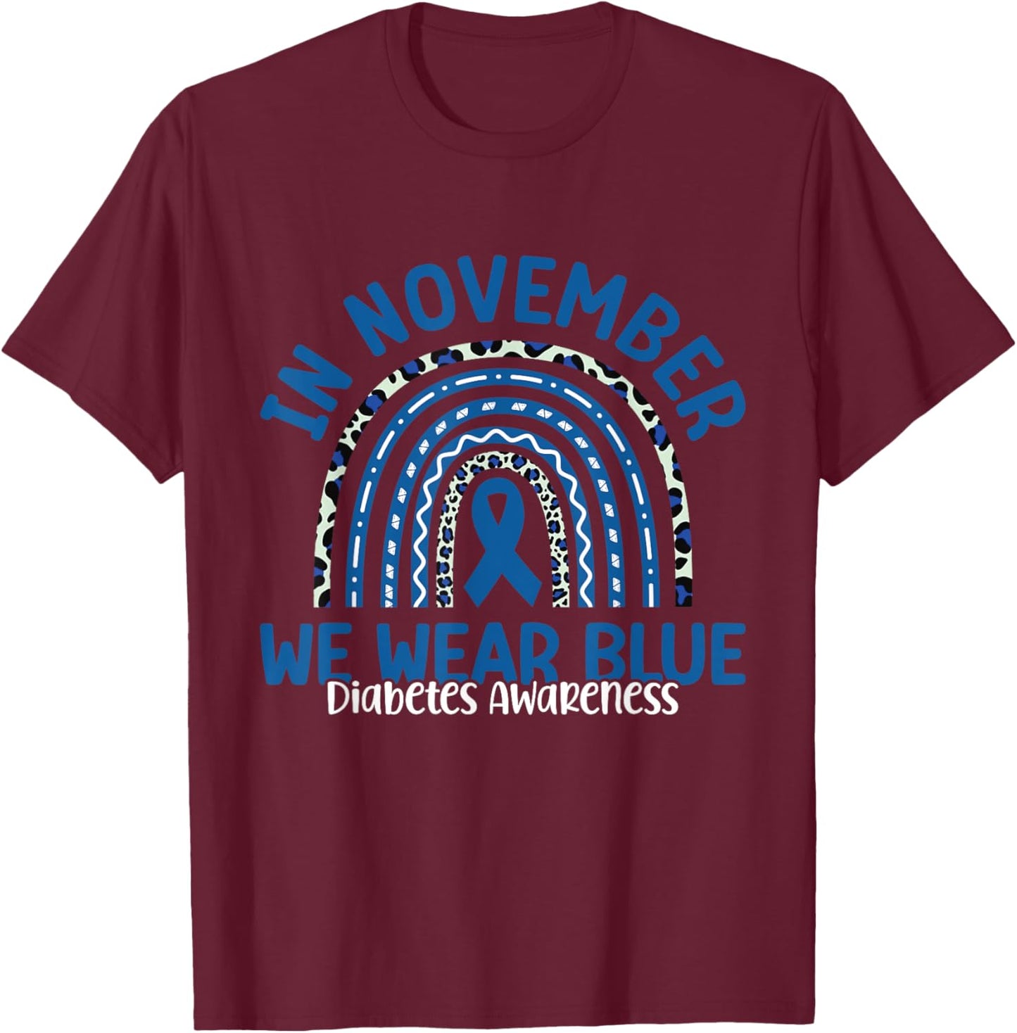In November We Wear Blue Diabetes Awareness T-Shirt - T-Shirt | Maroon