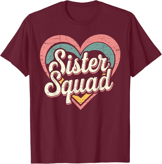 Sister Squad T-Shirt - T-Shirt | Maroon