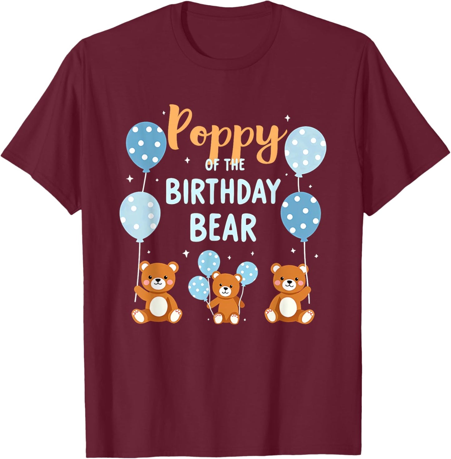 Birthday Bear Grandpa Poppy Of The Birthday Boy T-Shirt - T-Shirt | Maroon