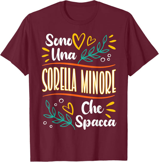 Sorella Minore Che Spacca Regalo Compleanno Sorella Minore T-Shirt - T-Shirt | Maroon