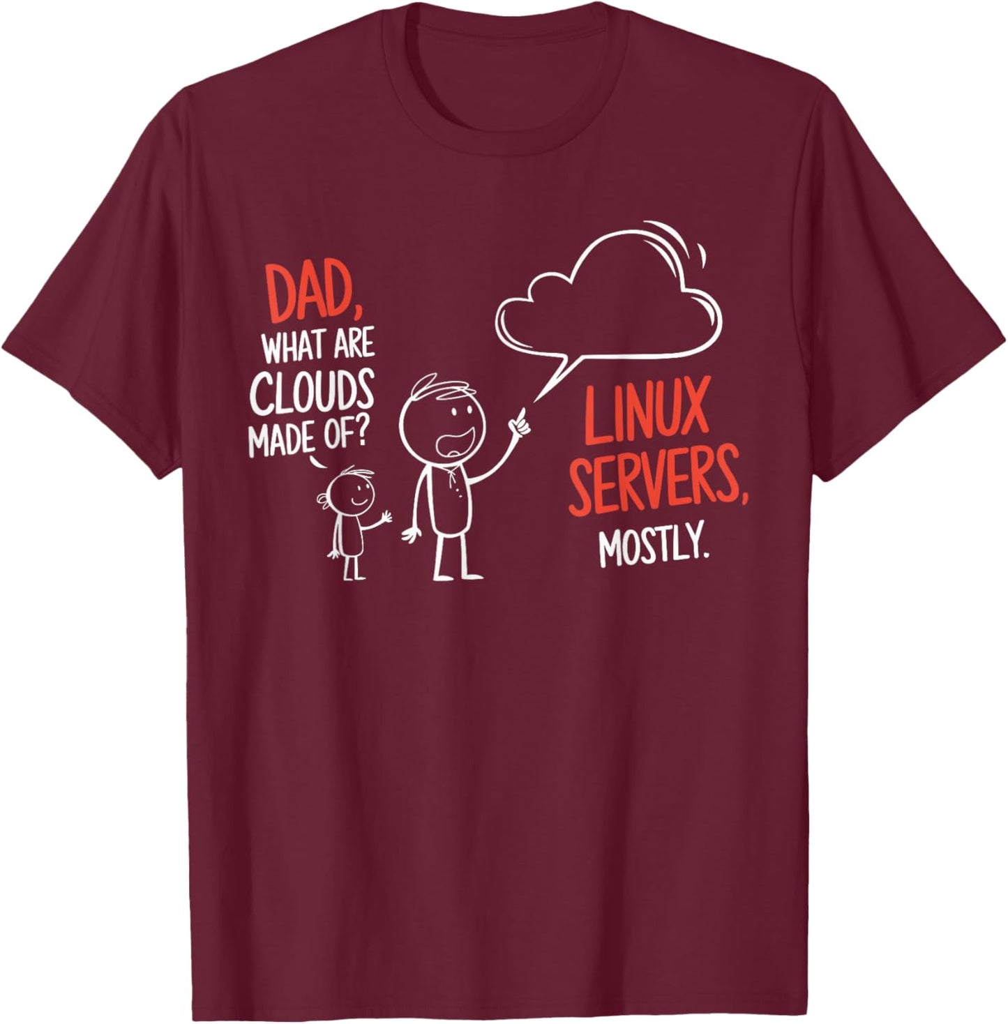 Software Developer Programmer Dad What are Clouds Made Of T-Shirt - T-Shirt | Maroon