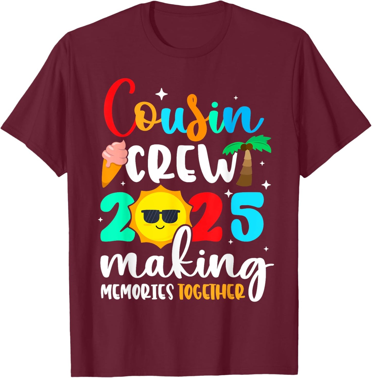 Cousin crew 2025 Summer Vacation Beach Family Trips Matching T-Shirt - T-Shirt | Maroon