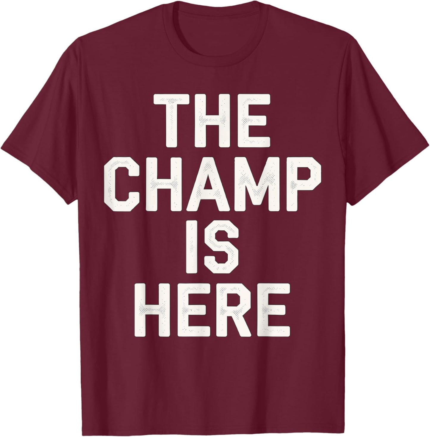 The Champ is here Fantasy Football Championship T-Shirt - T-Shirt | Maroon