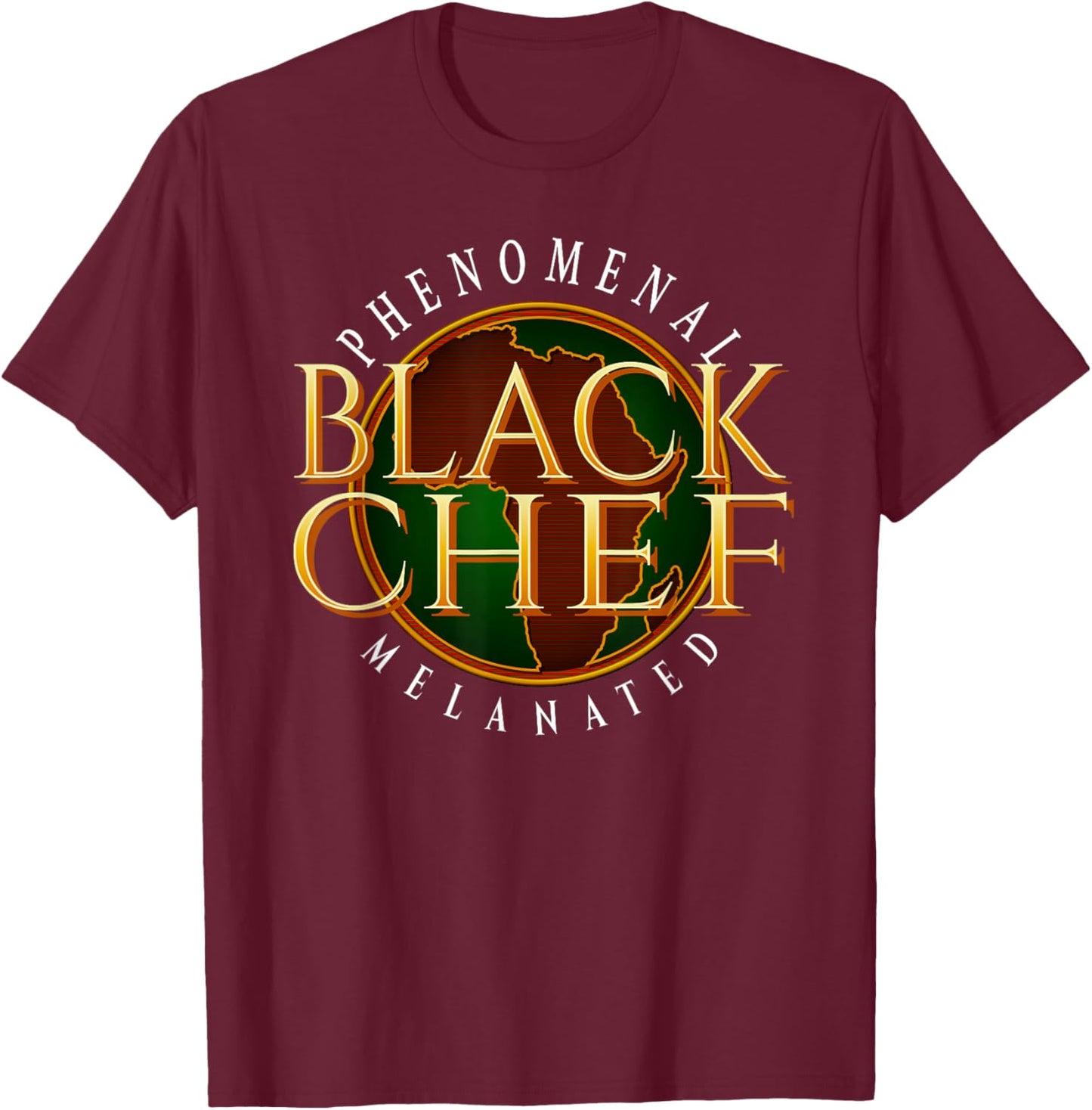Phenomenal Melanated Black Chef T-Shirt - T-Shirt | Maroon