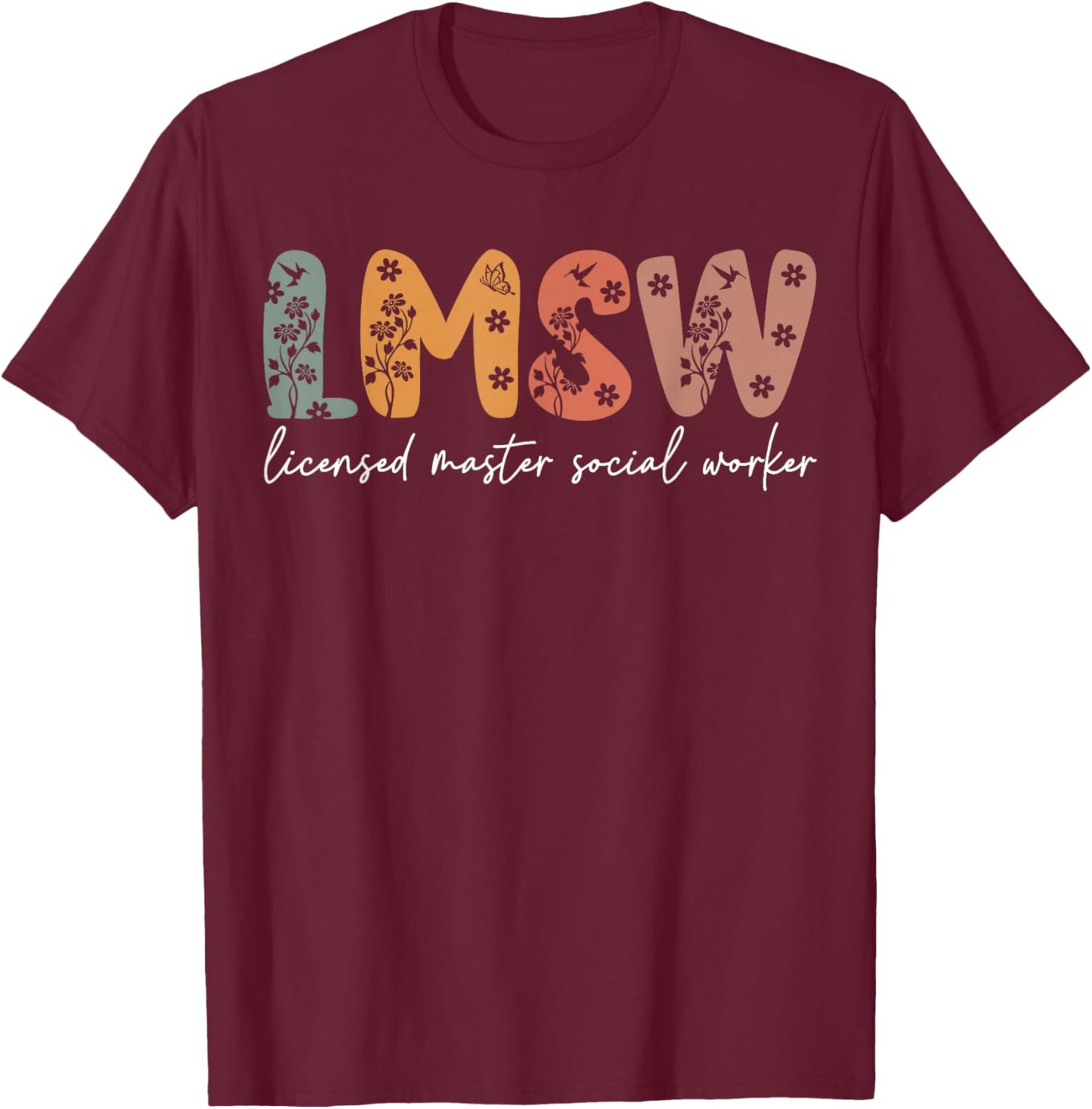 Retro Floral LMSW Licensed Master Social Worker T-Shirt - T-Shirt | Maroon