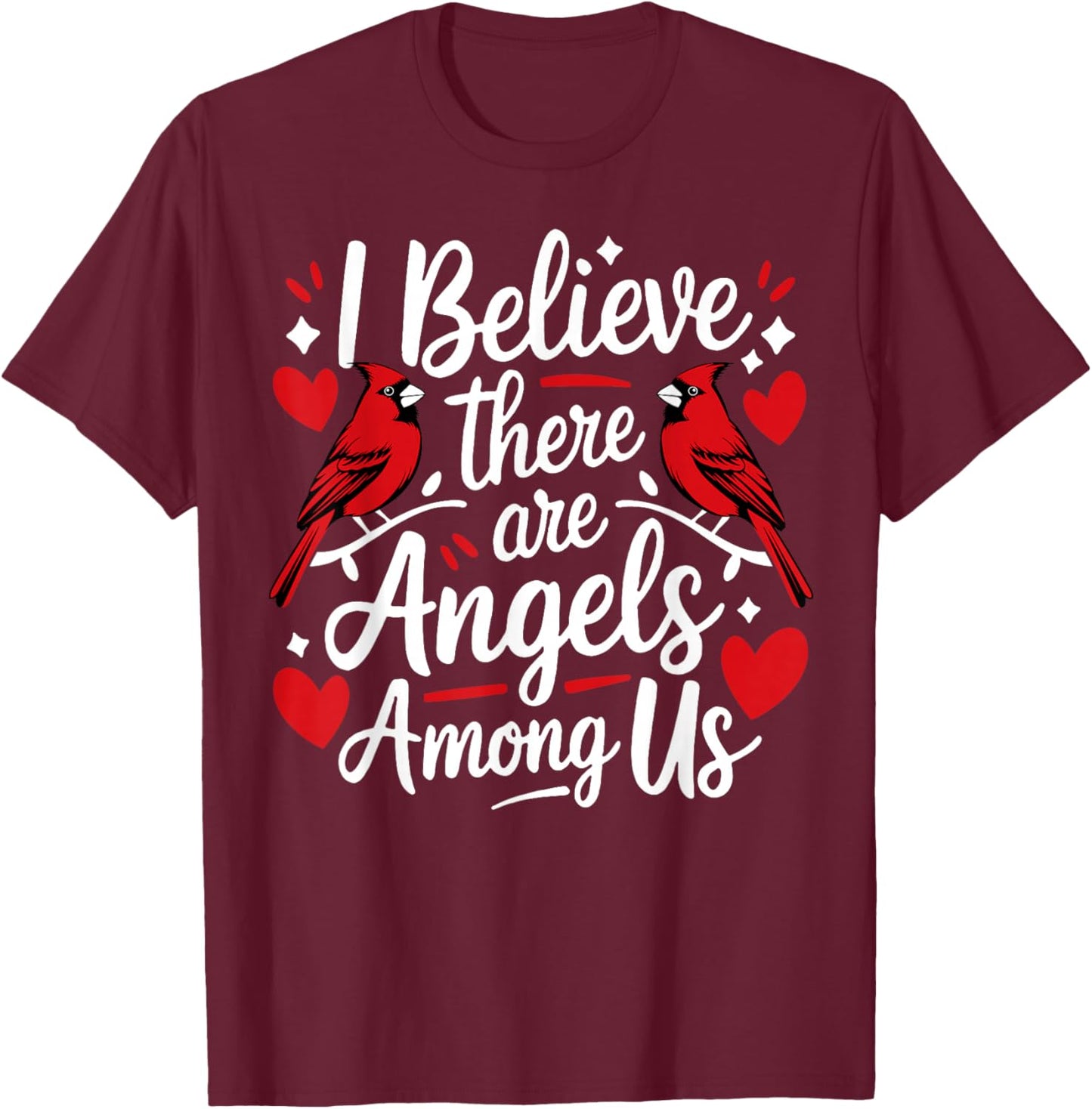 I believe There Are Angels Among Us T-Shirt - T-Shirt | Maroon