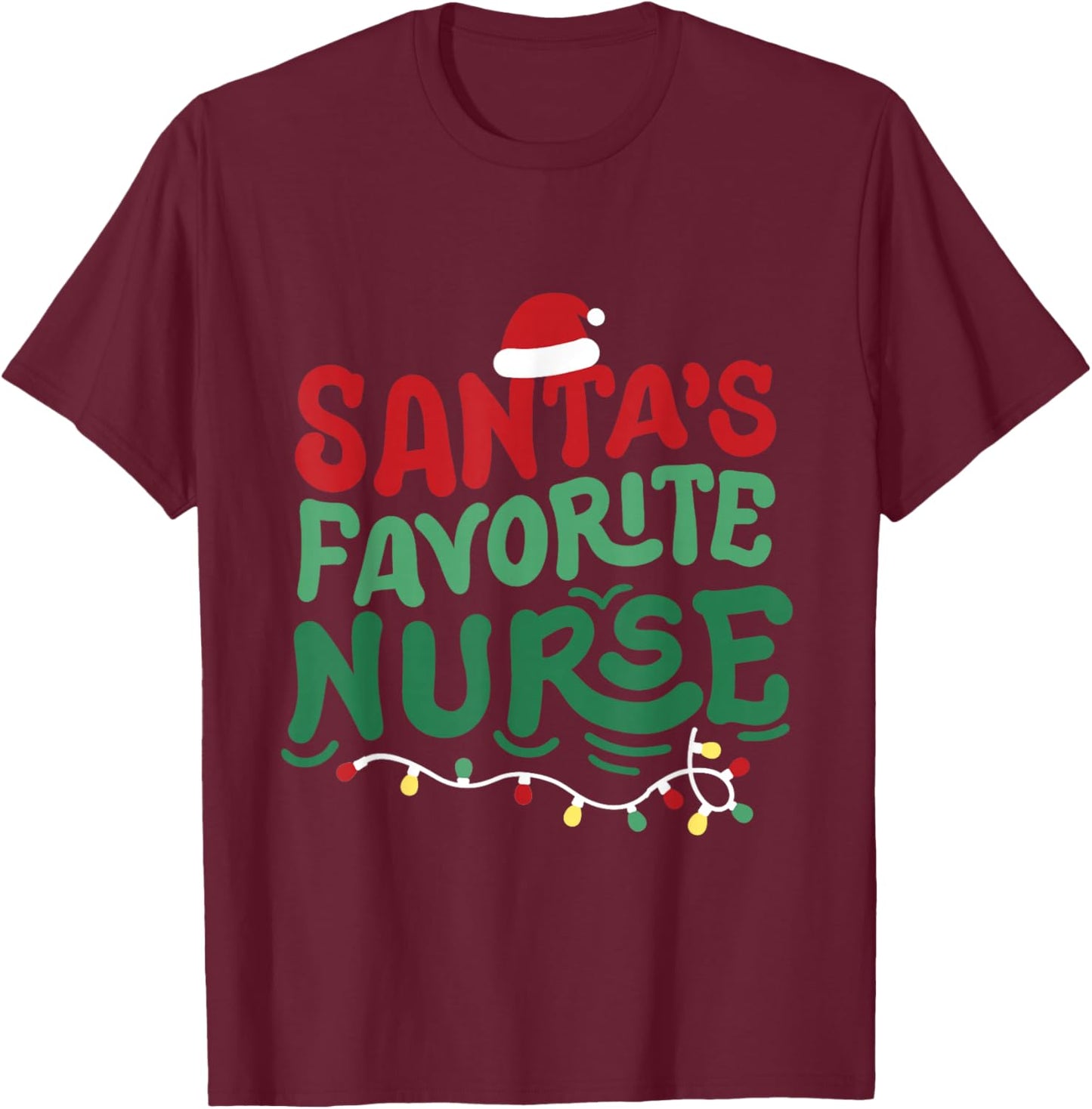 Santas Favorite Nurse Merry Christmas RN Nursing Men Women T-Shirt - T-Shirt | Maroon