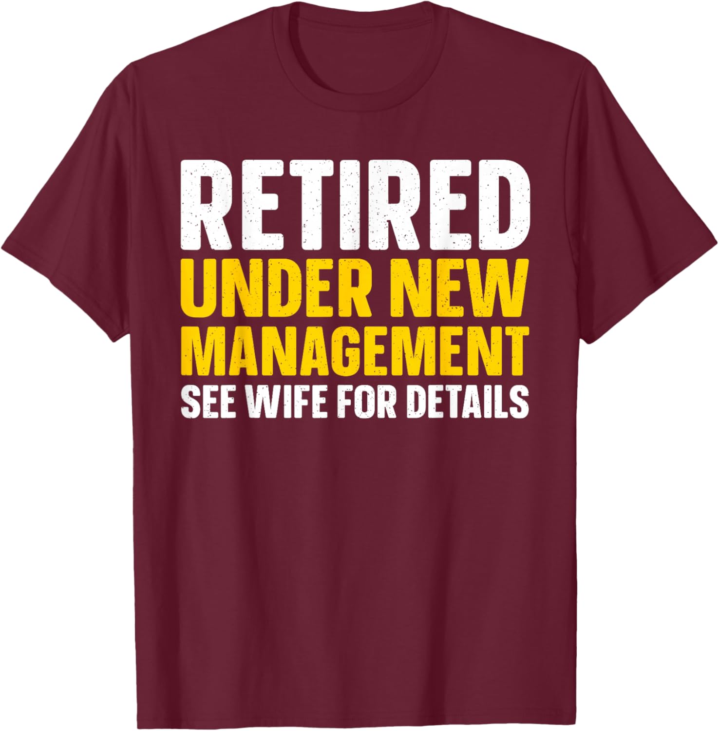 Unique Retirement Design Dad Retiree Retired People T-Shirt - T-Shirt | Maroon