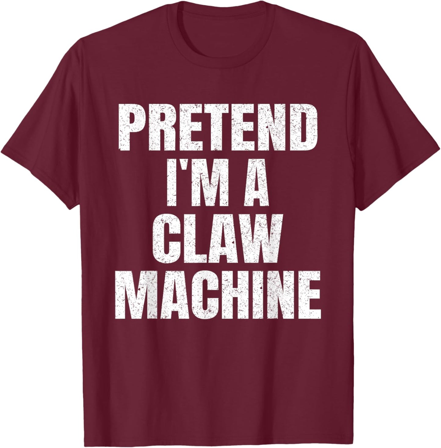 Pretend I'm A Claw Machine Family Group Halloween Costume T-Shirt - T-Shirt | Maroon