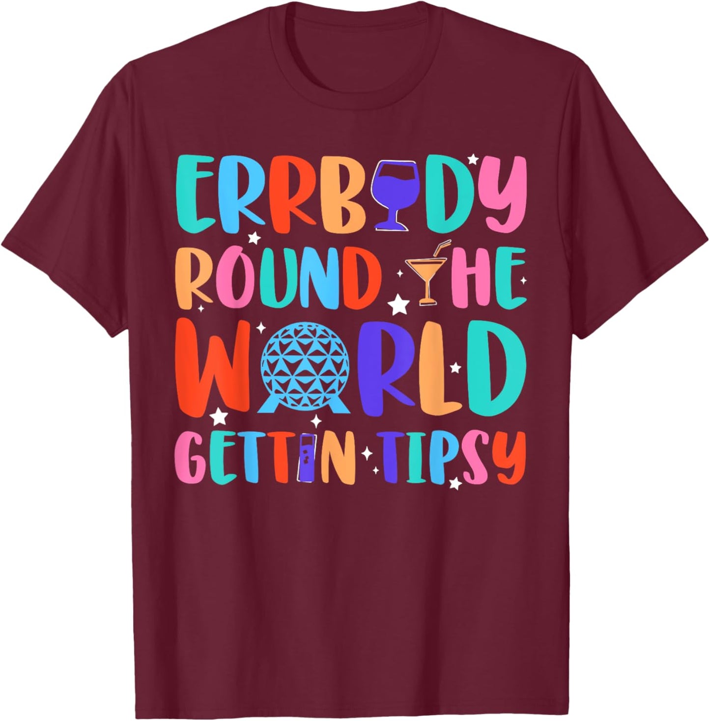 Festival Errbody-Round The World Gettin Tipsy Food and Wine T-Shirt - T-Shirt | Maroon